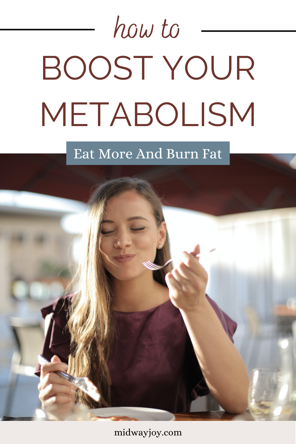 How To Boost Your Metabolism – Eat More & Burn Fat - Midway Joy